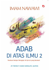 Image of Adab Di Atas Ilmu 2: Panduan Belajar Mengajar Al-Quran Yang Barakah
