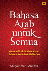 Image of Bahasa Arab untuk semua: metode praktis memahami bahasa arab dan al-quran