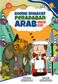 Image of Komik Riwayat Peradaban Arab; Sebelum Islam