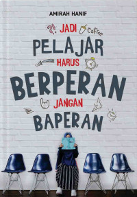 Image of Jadi pelajar harus berperan jangan baperan