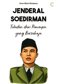 Image of Jenderal Soedirman: Teladan pemimpin yang bersahaja