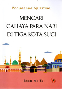 Image of Mencari Cahaya Para Nabi Di Tiga Kota Suci