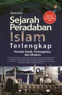 Image of Sejarah Peradaban Islam Terlengkap Periode Klasik, Pertengahan, dan Modern